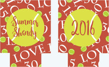 Load image into Gallery viewer, Tennis Love Party Huggers. Tennis team Coolies. Tennis Gifts. Custom Tennis Birthday Party Favors. Personalized Tennis Coolies!