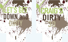 Load image into Gallery viewer, Dirty 30 Party Huggers. Dirty Birthday or Bachelorette Huggers. Paint Splash Birthday Coolies. Dirty Thirty Party Favors!