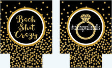 Load image into Gallery viewer, Bach Shit Crazy Gold "Glitter" Huggers. Bachelorette or Birthday Party Favors. Glitter Party Favors. Personalized party favors