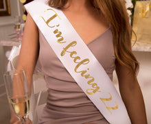 Load image into Gallery viewer, I'm Feeling 22 4" Satin Sash
