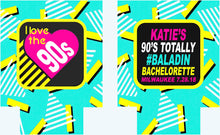 Load image into Gallery viewer, 90's Theme Party Huggers. 90's Birthday or Bachelorette Huggers. Retro Birthday Coolies. 90's Prom Party favors!