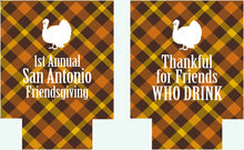 Load image into Gallery viewer, Friendsgiving Plaid Party Huggers. Thanksgiving Party Favors. Turkey Party Coolies. Thanksgiving Wedding Shower Coolies!
