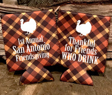 Load image into Gallery viewer, Friendsgiving Plaid Party Huggers. Thanksgiving Party Favors. Turkey Party Coolies. Thanksgiving Wedding Shower Coolies!