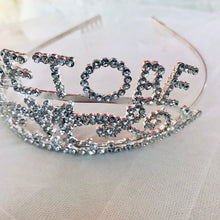 Load image into Gallery viewer, Bride to Be Tiara