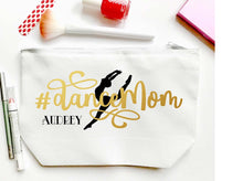 Load image into Gallery viewer, Dance Mom Make Up bag. Custom Dance Mom bag. Personalized Ballet Make up Bag. Dance Mom Gift! Ballet Birthday Favor. Ballet Party Favors.