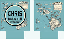 Load image into Gallery viewer, Hawaii Vacation Huggers. Luau Bachelorette or Birthday Huggers. Maui, Oahu, Kauai, Lanai Vacation Huggers. Hawaiian Wedding Shower Huggers!