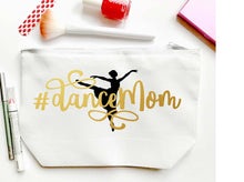 Load image into Gallery viewer, Dance Mom Make Up bag. Custom Dance Mom bag. Personalized Ballet Make up Bag. Dance Mom Gift! Ballet Birthday Favor. Ballet Party Favors.