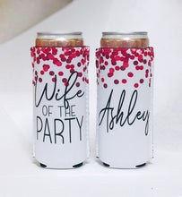 Load image into Gallery viewer, Slim party huggers. Skinny can party favors. Personalized Wife Of the Party Bachelorette Party Favors. Slim Wedding Shower party favors!