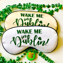 Load image into Gallery viewer, Glitter Dublin Sleep Mask! Great Dublin Bachelorette or Birthday party FAVORS. Perfect addition to the hangover bags!