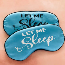 Load image into Gallery viewer, Let Me Sleep Glitter Sleep Mask! Great Bachelorette or Birthday party FAVORS. Perfect addition to the hangover bags!
