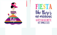 Load image into Gallery viewer, Fiesta Party Huggers. Fiesta Vacation or Girls Weekend. Mexican Fiesta Party Favors. Fiesta Birthday Party Favors! Bachelorette Fiesta!