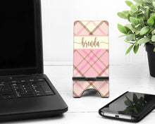 Load image into Gallery viewer, Plaid Cell Phone Stand, Personalized Phone stand. Custom Mother or sister gift! Personalized Gift! Teacher or co worker gift!