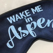 Load image into Gallery viewer, Glitter Aspen Sleep Mask! Great Aspen Bachelorette or Birthday party FAVORS. Great Aspen Girls Weekend gift! Ski Bachelorette Party!
