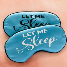 Load image into Gallery viewer, Let Me Sleep Glitter Sleep Mask! Great Bachelorette or Birthday party FAVORS. Perfect addition to the hangover bags!
